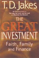 The Great Investment: Balancing. Faith, Family and Finance to Build a Rich Spiritual Life 0399146830 Book Cover