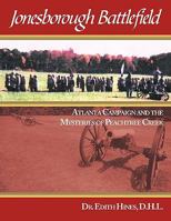 Jonesborough Battlefield: Atlanta Campaign and the Mysteries of Peachtree Creek 144903229X Book Cover