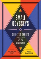 Small Odysseys: Selected Shorts Presents 35 New Stories 1643751999 Book Cover