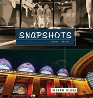 Snapshots : Poems & Photos 1733545085 Book Cover