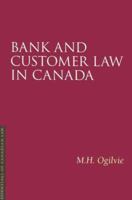 Bank and Customer Law in Canada (Essentials of Canadian Law) 1552211363 Book Cover