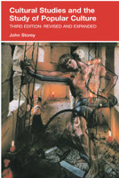 Cultural Studies and the Study of Popular Culture: Theories and Methods 0820319600 Book Cover