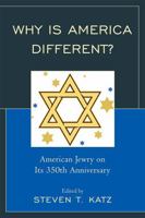 Why Is America Different?: American Jewry on Its 350th Anniversary 0761847693 Book Cover