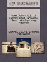 Tucker (Neville) v. U.S. U.S. Supreme Court Transcript of Record with Supporting Pleadings 1270610171 Book Cover