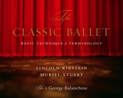 The Classic Ballet: Basic Technique and Terminology (Borzoi Books) 0394408209 Book Cover