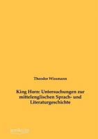 King Horn: Untersuchungen Zur Mittelenglischen Sprach- Und Literaturgeschichte 3845741961 Book Cover