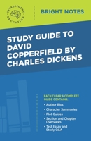 Study Guide to David Copperfield by Charles Dickens (Bright Notes) 1645420523 Book Cover