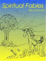 Spiritual Fables 1418445630 Book Cover