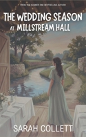 The Wedding Season at Millstream Hall: A Novel of New Beginnings B0G83KB45X Book Cover