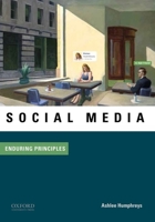 Social Media: Enduring Principles 0199328439 Book Cover