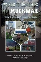 Walking to the Rockies with Muckwah: Schreiber to Vermillion Bay, Ontario B08KH3S8Z6 Book Cover