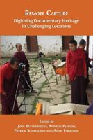 Remote Capture: Digitising Documentary Heritage in Challenging Locations (1) (Open Field Guides) 1783744731 Book Cover