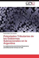 Potestades Tributarias de Los Gobiernos Subnacionales En La Argentina 384657497X Book Cover
