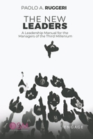 The New Leaders: A Leadership Manual For The Managers Of The Third Millenium. 888543035X Book Cover