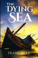 The Dying Sea 1508487987 Book Cover