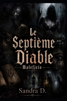 Le Septième Diable: Maleficis et la voix des martyrs : Roman d’horreur fantastique et pactes démoniaques (French Edition) B0GKXYFWYM Book Cover