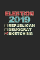 Election 2019 Sketching: Cool Animated Sketching Lover Design Notebook Composition Book Novelty Gift (6"x9") Dot Grid Notebook to write in 1676637478 Book Cover