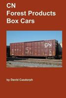 CN Forest Products Box Cars 1468169777 Book Cover