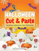 Halloween Cut and Paste Preschool Activity Workbook: | Age 3+ | Plus Coloring MEMO GAME inside! | Scissor Skills, Toddlers Workbook B08VCQWR66 Book Cover