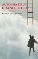 Autopsia de un desencuentro: Surrealismo y crítica de la novela B0C91RHN3D Book Cover