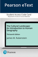 Pearson Etext the Cultural Landscape: An Introduction to Human Geography -- Access Card 0135729653 Book Cover