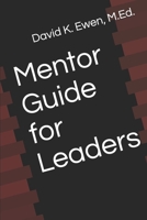 Mentor Guide for Leaders B08YD5DHLJ Book Cover