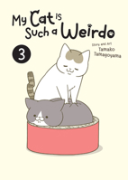 My Cat is Such a Weirdo Vol. 3 B0CC8P5V9X Book Cover
