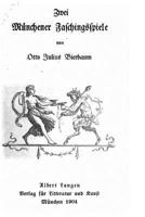 Zwei Mnchener Faschingsspiele (Classic Reprint) 1144531268 Book Cover