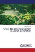 Cruise tourism development in a small destination 3659420794 Book Cover