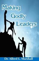 Making Godly Leaders 1719150095 Book Cover