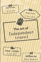 The art of independent travel B0BPLSRF6X Book Cover