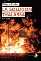 La solution Thalassa (Littératures) (French Edition) 2806138086 Book Cover