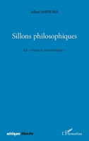 Sillons philosophiques: La rupture systématique"" (Afrique Liberté) (French Edition) 2343014922 Book Cover