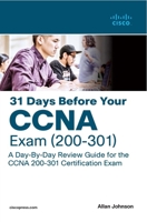 31 Days Before Your CCNA Exam: A Day-By-Day Review Guide for the CCNA 200-301 Certification Exam 0135964083 Book Cover