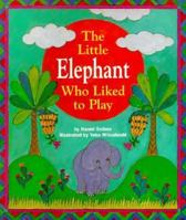 The Little Elephant Who Liked to Play 0382246829 Book Cover