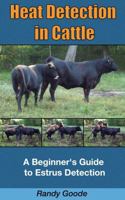 Heat Detection in Cattle: A Beginner's Guide to Estrus Detection B0GRR2SV9M Book Cover