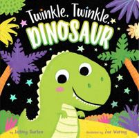 Twinkle, Twinkle, Dinosaur 1534439757 Book Cover