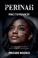 Perinah: Hurt From Birth B0H37RSP2H Book Cover