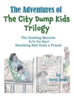 The Adventures of the City Dump Kids Trilogy B0F4WX2L3T Book Cover