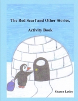 The Red Scarf and Other Stories, Activity Book 1445771098 Book Cover