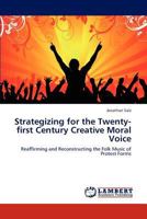 Strategizing for the Twenty-first Century Creative Moral Voice 3846507768 Book Cover