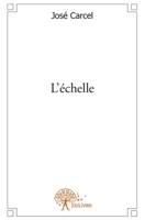 L'échelle (French Edition) 2356073507 Book Cover