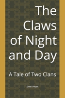 The Claws of Night and Day: A Tale of Two Clans B0GG8V8M55 Book Cover