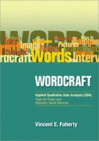 Wordcraft: Applied Qualitative Data Analysis (QDA): Tools for Public and Voluntary Social Services 1412967635 Book Cover