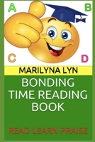 Bonding Time Reading Book: Read Learn Praise 1698200730 Book Cover