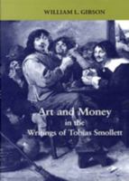 Art and Money in the Writings of Tobias Smollett 161148247X Book Cover