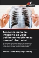 Tendenze nella co-infezione da virus dell'immunodeficienza umana/tubercolosi 6207504798 Book Cover