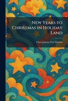 New Years to Christmas in Holiday Land 1025869133 Book Cover