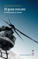 Gran rescate. Desflorando al viento, El B0D2PDTDN3 Book Cover