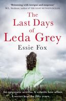 The Last Days of Leda Grey 1409146251 Book Cover